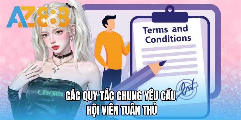 Các quy tắc chung yêu cầu hội viên tuân thủ