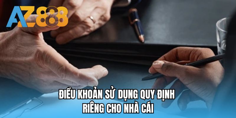 Điều khoản sử dụng quy định riêng cho nhà cái