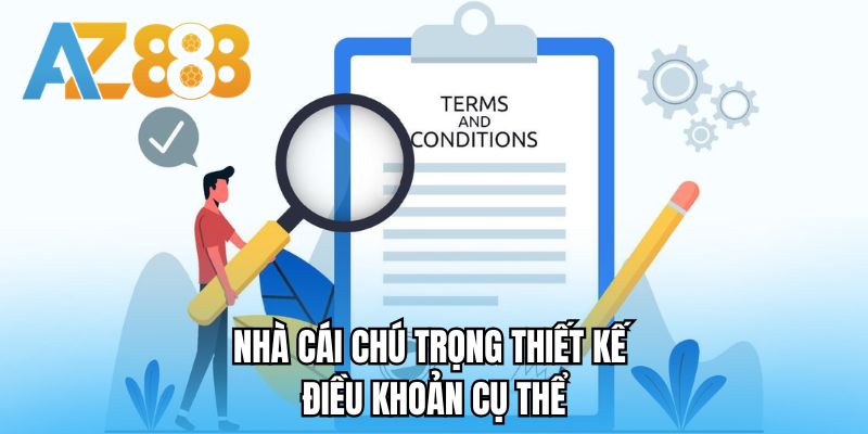 Nhà cái chú trọng thiết kế điều khoản cụ thể